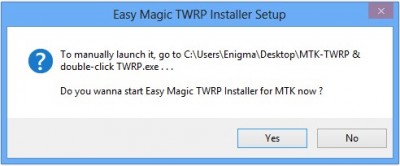 Do you want to start Easy Magic TWRP installer for MTK now 400x166 Comment Installer TWRP recovery sur un Smartphone Android Mediatek