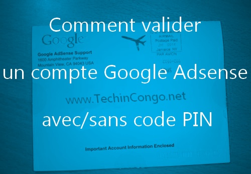 Google Adsense PIN code Google Adsense PIN code Comment valider son compte Adsense avec / sans une boîte postale
