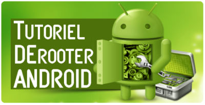 Derooter android 400x204 Comment derooter android – 2 Méthodes
