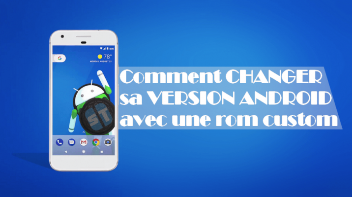 changer sa version android 716x400 Comment changer de version Android avec une ROM custom