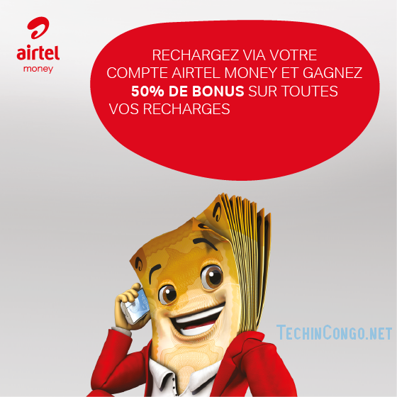 Airtel Money RDC Airtel Money RDC Offre Airtel : Recevez 50% de bonus pour toute recharge via Airtel Money