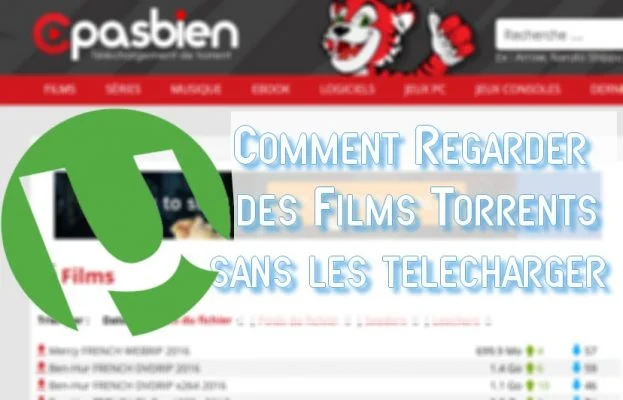 torrent streaming 623x400 Comment regarder un film torrent sans le télécharger