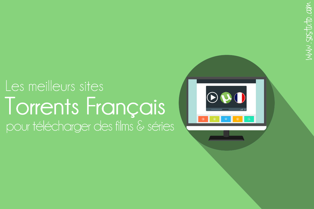 Top 10 Sites Torrents Français pour Télécharger des Films and Séries VF 2023