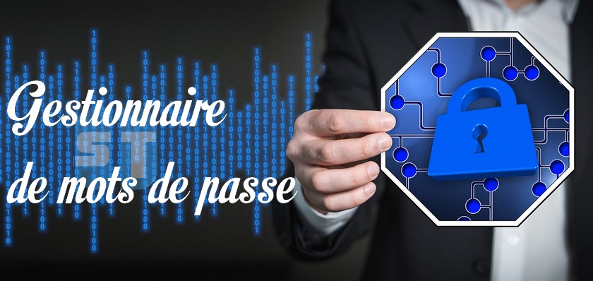 gestionnaire de mots de passe gestionnaire de mots de passe Les Meilleurs Gestionnaires de MOTS DE PASSE GRATUITS en 2018