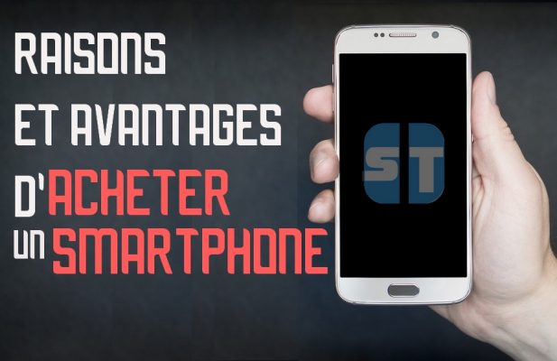 raisons acheter un smartphone 617x400 7 raisons et avantages d'acheter un smartphone