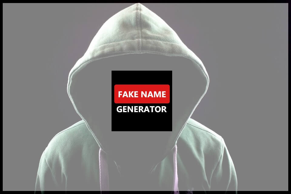 fake name generator Comment créer une fausse identité pour remplir les formulaires en ligne