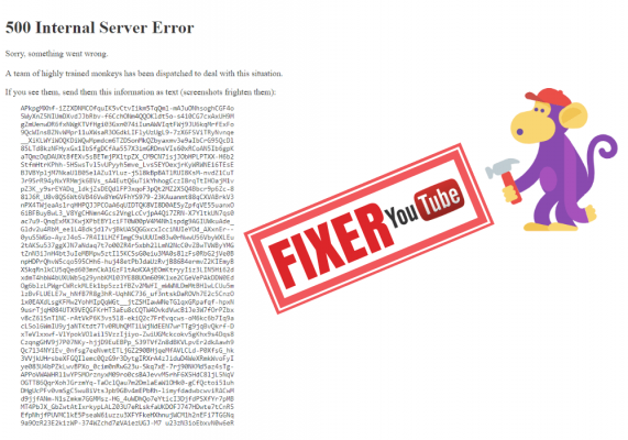youtube error 500 571x400 Que signifie l’erreur « 500 Internal Server Error YouTube » - YouTube Monkey Error