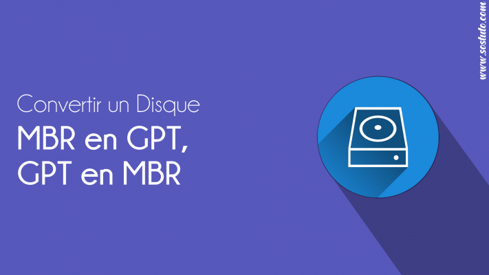 Windows GPT MBR 711x400 Convertir une Table de partition MBR en GPT et vice-versa sur Windows ou sans OS