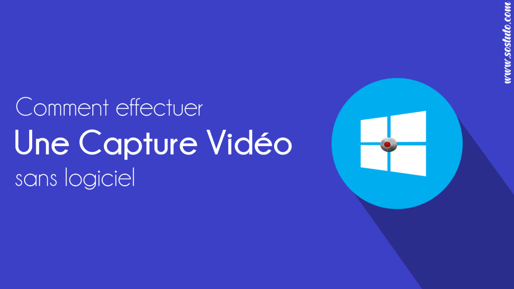 Comment Faire Une Capture Video D'écran Sur Windows 10 Effectuer une Capture Vidéo d’écran sur Windows 10 sans Logiciel en 2025