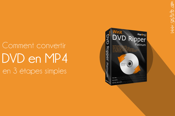 convertir dvd en mp4 600x400 Tuto : Comment Convertir un DVD en MP4 en 3 Étapes Faciles