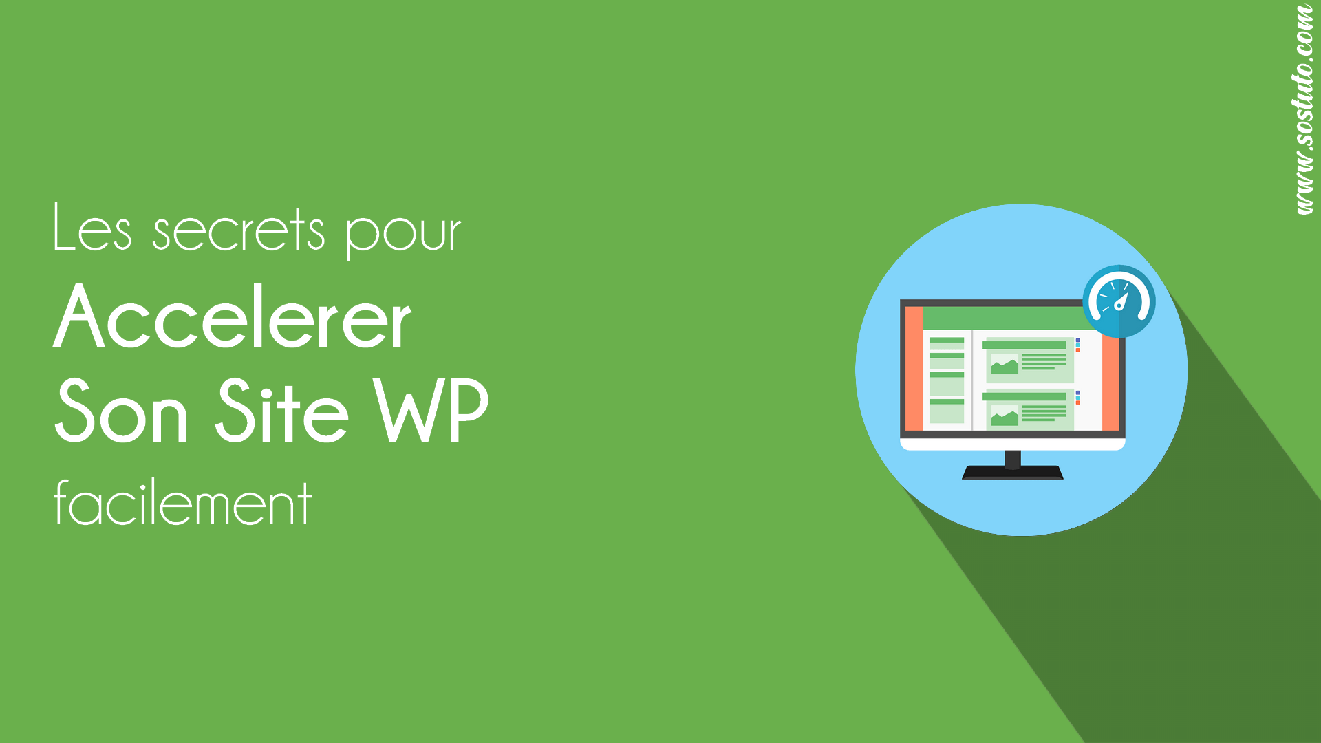 optimiser site wordpress Les Secrets pour Accélérer son Site Wordpress en 2019