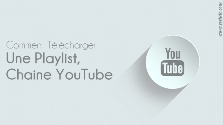 Comment Télécharger une Playlist YouTube 711x400 Comment Télécharger une Playlist YouTube Gratuitement sur PC
