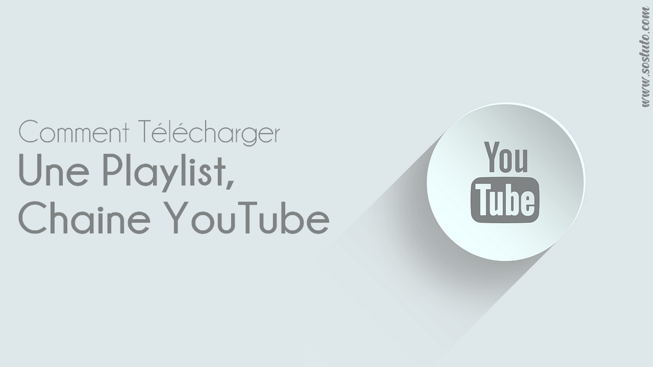 Comment Télécharger une Playlist YouTube Comment Télécharger une Playlist YouTube Gratuitement sur PC