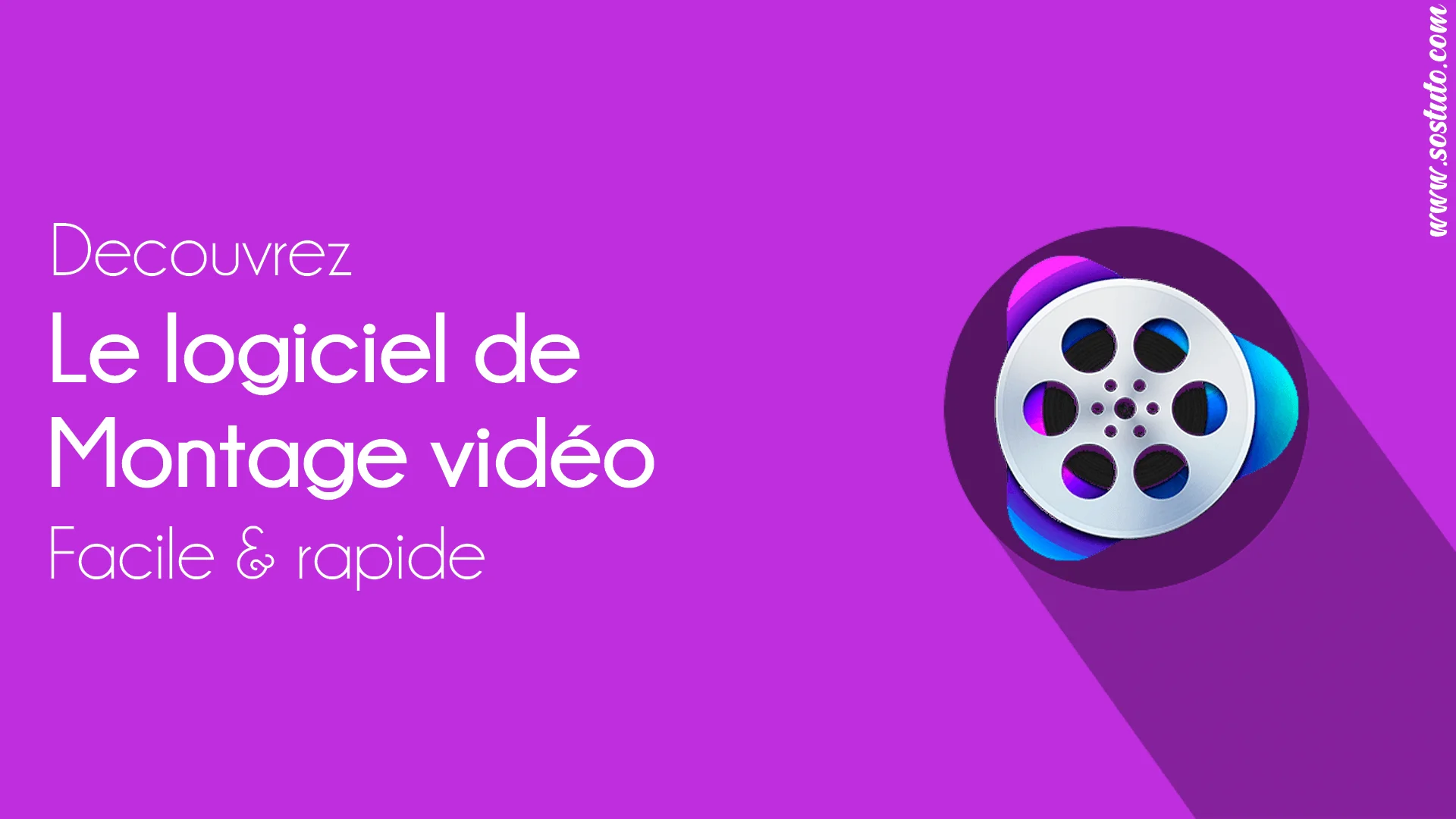 logiciel montage video facile rapide Le Logiciel de Montage Vidéo Facile et Rapide qu’il vous faut