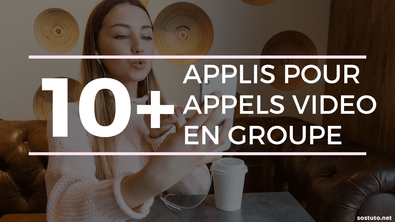 Appel Video en Groupe Android iPhone Top 10 Applications Pour Passer Des Appels Vidéo en Groupe
