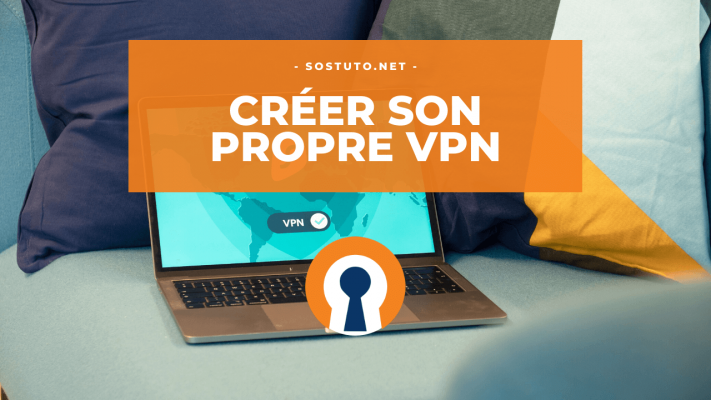 Creer son Propre VPN avec OpenVPN 711x400 Comment Mettre en Place Un VPN sur son VPS avec OpenVPN