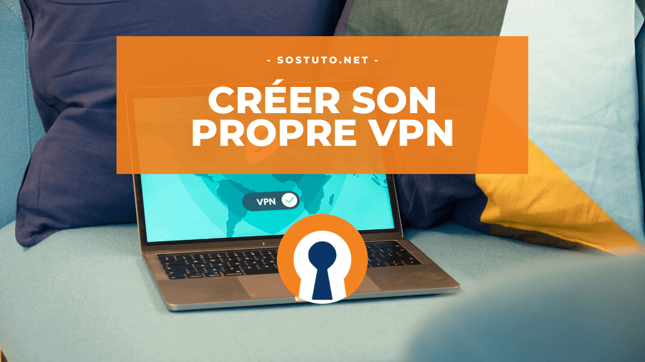Creer son Propre VPN avec OpenVPN Comment Mettre en Place Un VPN sur son VPS avec OpenVPN