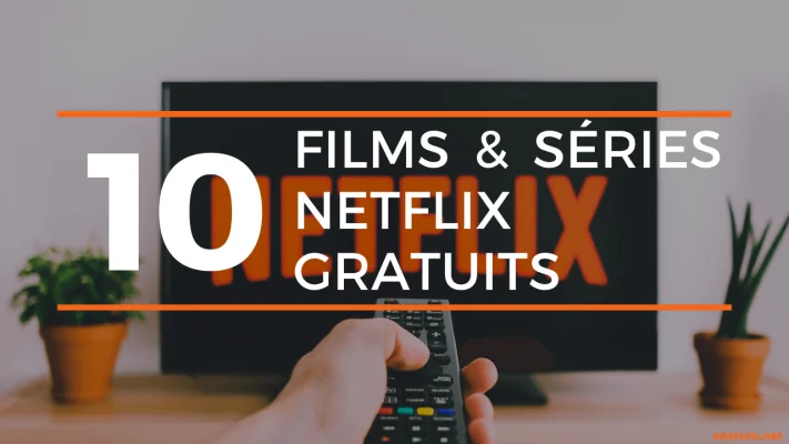 Liste des Films Series Netflix Gratuit 711x400 Netflix Gratuit : 10 Films et Séries à Regarder sur Netflix.com Sans Abonnement